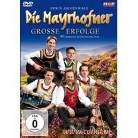 Die Mayrhofner - Grosse Erfolge - 40 Jahriges  Buhnenjubilaum - DVD