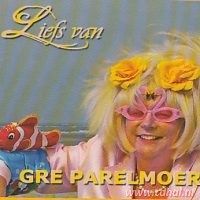 Gre Parelmoer - Liefs van