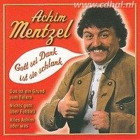 Achim Mentzel - Gott sei dank ist sie schlank - CD