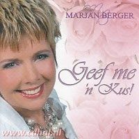 Marjan Berger - Geef me `n kus! - CD
