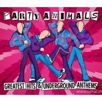 Party Animals - Greatest Hits and Underground Anthems - 2CD