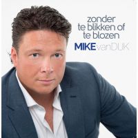Mike van Dijk - Zonder te blikken of te blozen - CD