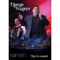 Django Wagner - Samen - Live In Concert - DVD