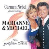 Marianne und Michael - Carmen Nebel prasentiert die Grossten Hits von - CD
