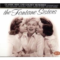 The Fontane Sisters - Classic Hits and Golden Memories - 3CD
