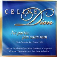 Celine Dion - Ne Partez Pas Sans Moi