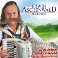 Erwin Aschenwald prasentiert - Altes Und Neues - CD