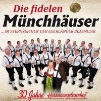 Die Fidelen Munchhauser - 30 Jahre Herzensangelegenheit - CD