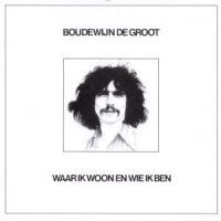 Boudewijn de Groot - Waar Ik Woon En Wie Ik Ben - CD