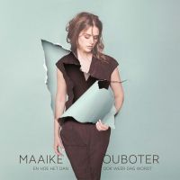 Maaike Ouboter - En hoe het dan ook weer dag wordt - CD