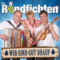 De Randfichten - Wir Sind Gut Drauf - CD