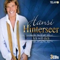 Hansi Hinterseer - Ich Will Dich - 3CD