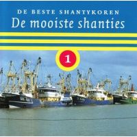 De Beste Shantykoren - De Mooiste Shanties 1 - CD
