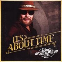 Hank Williams Jr. - It's About Time - CD