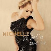 Michelle - Ich Wurd Es Wieder Tun - CD