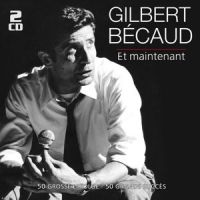 Gilbert Becaud - Et Maintenant - 2CD