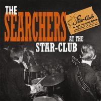 The Searchers - At The Star Club - CD