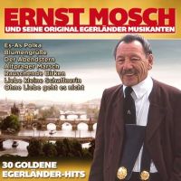 Ernst Mosch - 30 Goldene Egerlander-Hits - 2CD