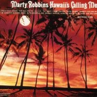 Marty Robbins - Hawaii's Calling Me - CD