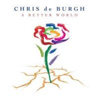 Chris de Burgh - A Better World - CD