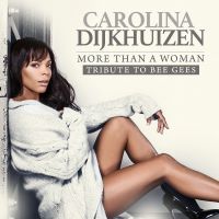 Carolina Dijkhuizen - More Than A Woman: A Tribute To Bee Gees - CD