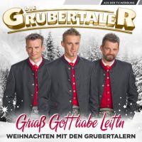 Die Grubertaler - Griab Gott Liabe Leitln - Weihnachten - CD