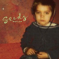 Waylon - Seeds - CD