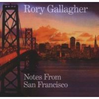 Rory Gallagher - Notes From San Francisco - 2CD