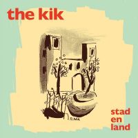 The Kik - Stad En Land - CD