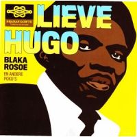 Lieve Hugo - Blaka Rosoe En Andere Poku's - CD