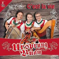 Ursprung Buam - C'est La Vie - CD