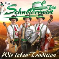 Schneiderwirt Trio - Wir Leben Tradition - CD