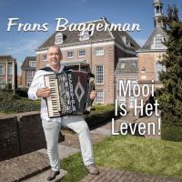 Frans Baggerman - Mooi Is het Leven! - CD