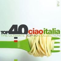 Ciao Italia - Top 40 - 2CD