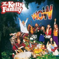 The Kelly Family - Wow - CD