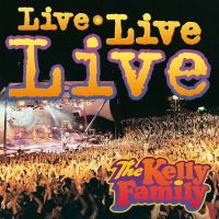 The Kelly Family - Live Live Live - 2CD