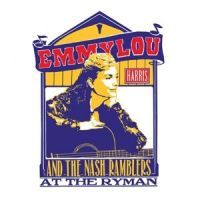 Emmylou Harris And The Nash Ramblers - At The Ryman - CD