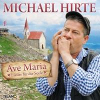 Michael Hirte - Ave Maria - Lieder Fur Die Seele - CD