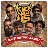 Kiek Now Us - Ie Wet Niet Wat A-j Mist - CD