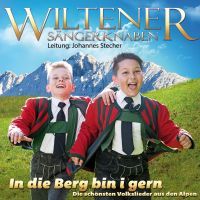 Wiltener Sangerknaben - In Die Berg Bin I Gern - CD