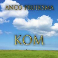 Anco Pruiksma - Kom - CD
