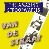 The Amazing Stroopwafels - Van De Straat - CD