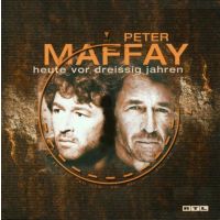 Peter Maffay - Heute Vor Dreissig Jahren - CD
