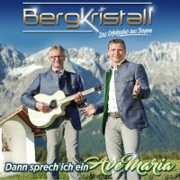 Bergkristall - Dann Sprech Ich Ein Ave Maria - CD