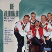 Die Zillertaler - Des tuat so guat