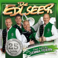 Die Edlseer - Owa Heit Do Gemma Feiern - 25 Jahre - CD