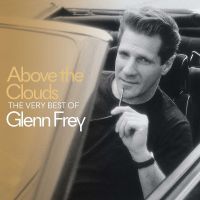 Glenn Frey - The Very Best Of - Above The Clouds - CD