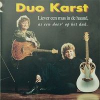 Duo Karst - Liever Een Mus In De Haand - CD