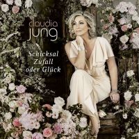 Claudia Jung - Schicksal Zufall Oder Gluck - CD