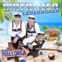 Matrosen In Lederhosen - Auf Mallorca - CD